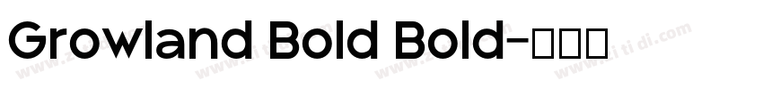 Growland Bold Bold字体转换